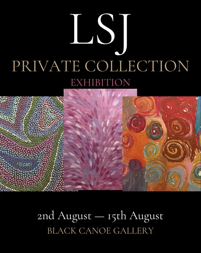 LSJ Private Collection — exhibition at The Black Canoe