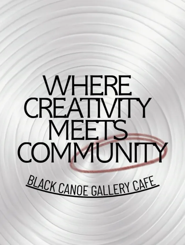 Where creativity meets community — The Black Canoe Gallery Cafe